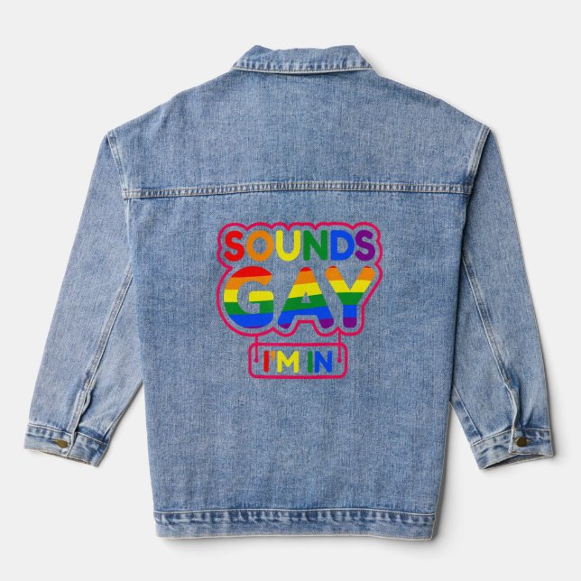 Sounds Gay  I'm In 7  Denim Jacket (Back)