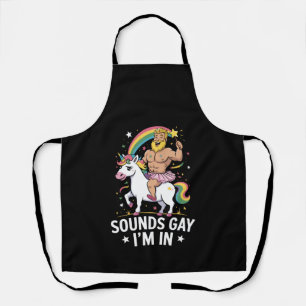 Sounds Gay Im In Apron