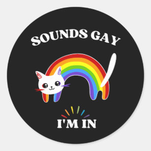 Sounds Gay I'm In Colorful Cat Classic Round Sticker