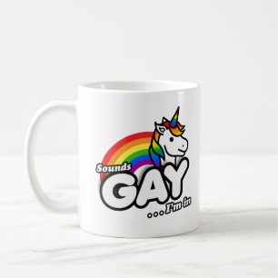Sounds Gay I'm In - Cute Unicorn Rainbow Coffee Mug