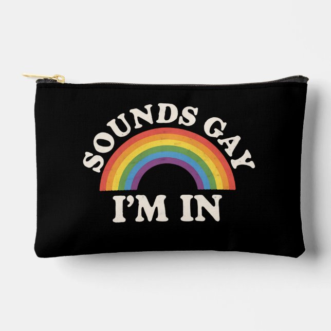 Sounds Gay I'm In Funny LGBTQ Pride Rainbow Accessory Pouch (Front)