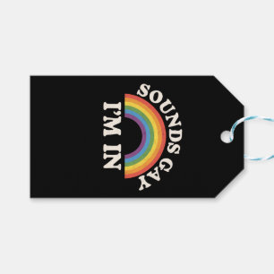 Sounds Gay I'm In Funny LGBTQ Pride Rainbow Gift Tags