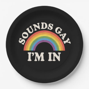 Sounds Gay I'm In Funny LGBTQ Pride Rainbow Paper Plates