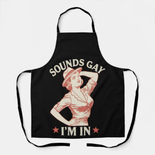 Sounds Gay I'm In Lesbian Cowgirl Howdy LGBTQ Apron