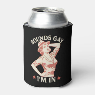 Sounds Gay I'm In Lesbian Cowgirl Howdy LGBTQ Can Cooler