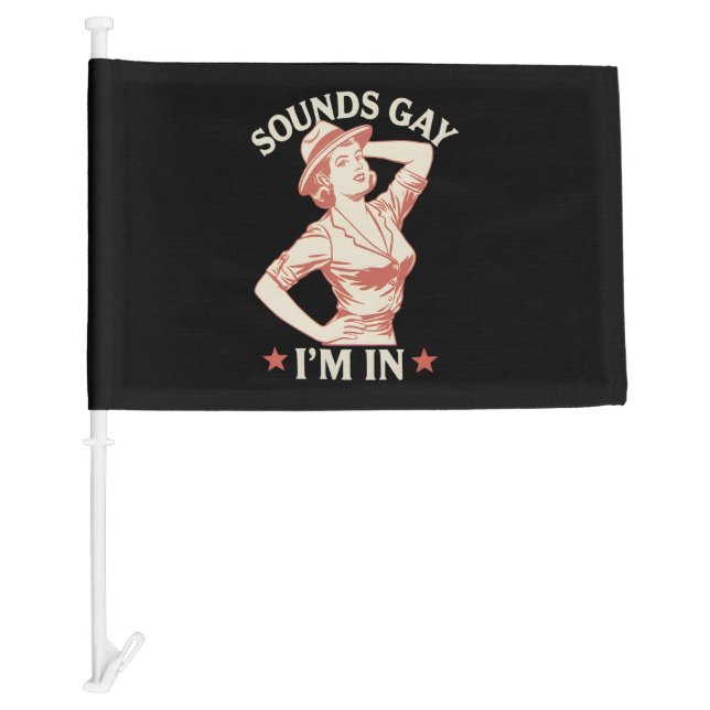 Sounds Gay I'm In Lesbian Cowgirl Howdy LGBTQ Car Flag (Front)