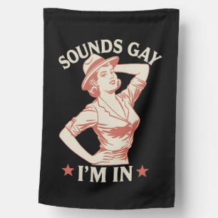 Sounds Gay I'm In Lesbian Cowgirl Howdy LGBTQ House Flag