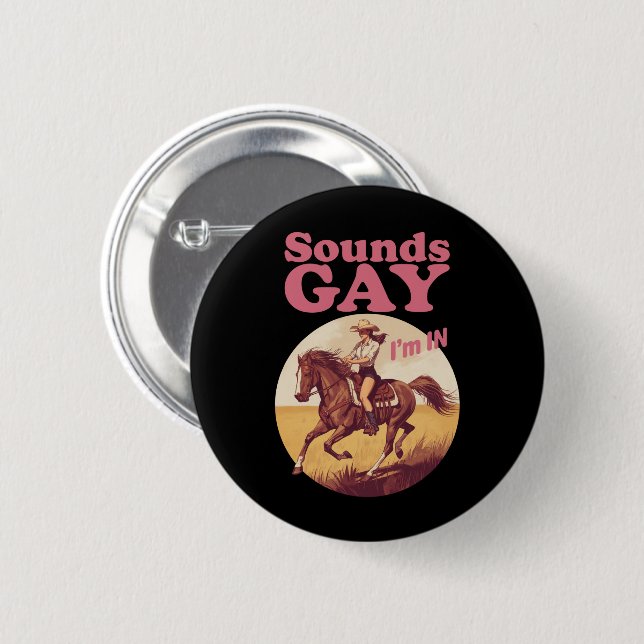 Sounds Gay I'm In Lesbian Western Pride Progress  Button (Front & Back)