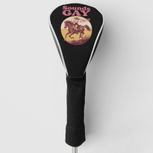 Sounds Gay I'm In Lesbian Western Pride Progress Golf Head Cover