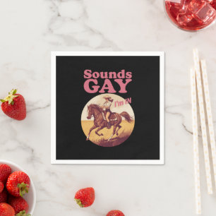 Sounds Gay I'm In Lesbian Western Pride Progress Napkins