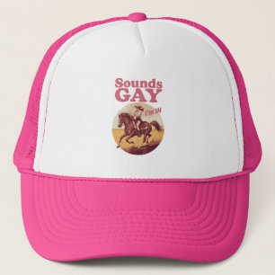 Sounds Gay I'm In Lesbian Western Pride Progress  Trucker Hat