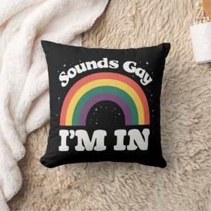 Sounds Gay I'm In LGBTQ Pride Month  Throw Pillow