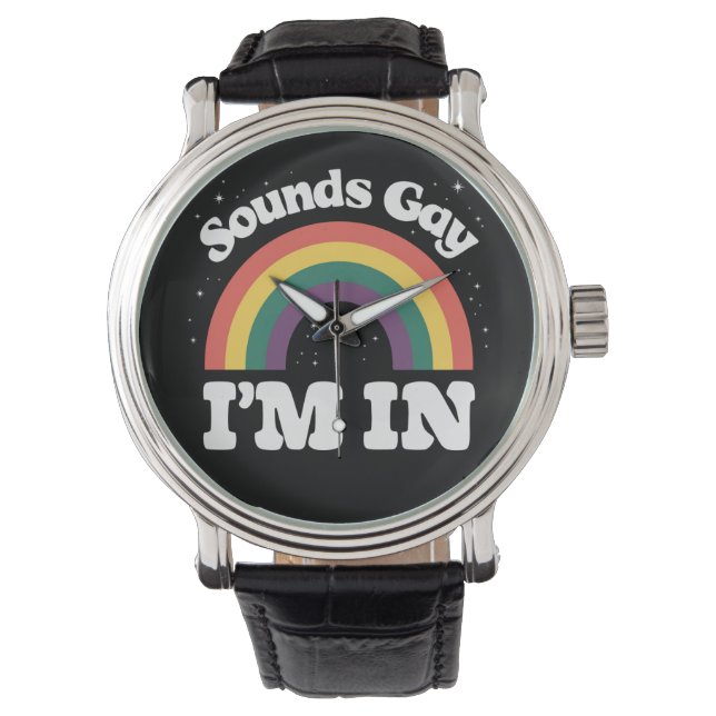 Sounds Gay I'm In LGBTQ Pride Month  Watch (Front)