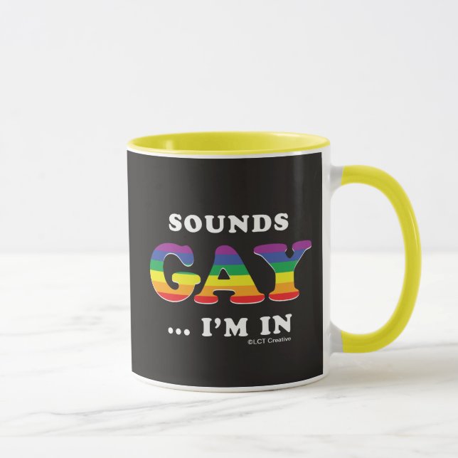 Sounds Gay... I'm In Mug (Right)