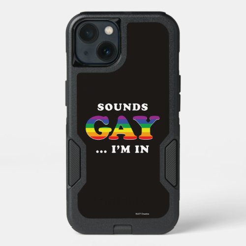 Sounds Gay Im In iPhone 13 Case