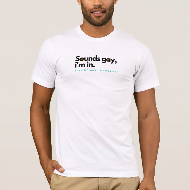 "Sounds gay, I'm in!" RadarQR Shirt (Front)