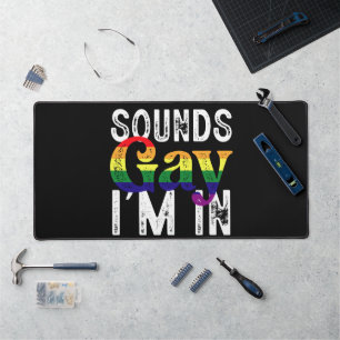 Sounds Gay I'm In Rainbow LGBT Flag Pride Month Desk Mat