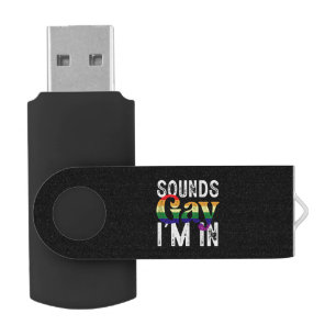 Sounds Gay I'm In Rainbow LGBT Flag Pride Month Flash Drive