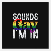 Sounds Gay I'm In Rainbow LGBT Flag Pride Month