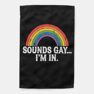 Sounds Gay I'm In Rainbow LGBTQ Vintage Retro Garden Flag