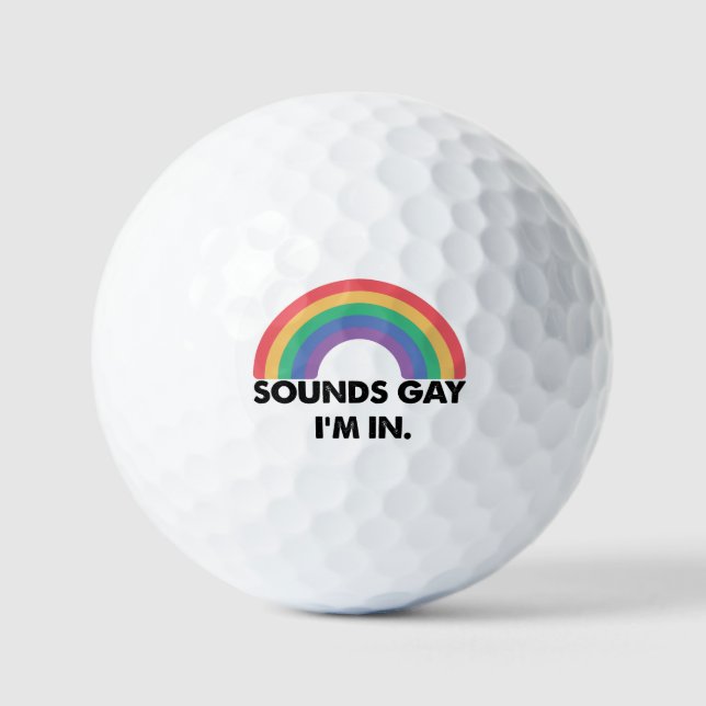Sounds Gay Im In Rainbow Pride Month Gay  Golf Balls (Front)