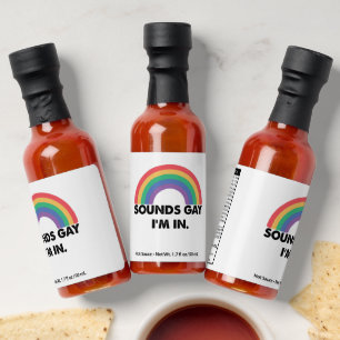 Sounds Gay Im In Rainbow Pride Month Gay Hot Sauces