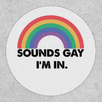 Sounds Gay Im In Rainbow Pride Month Gay 
