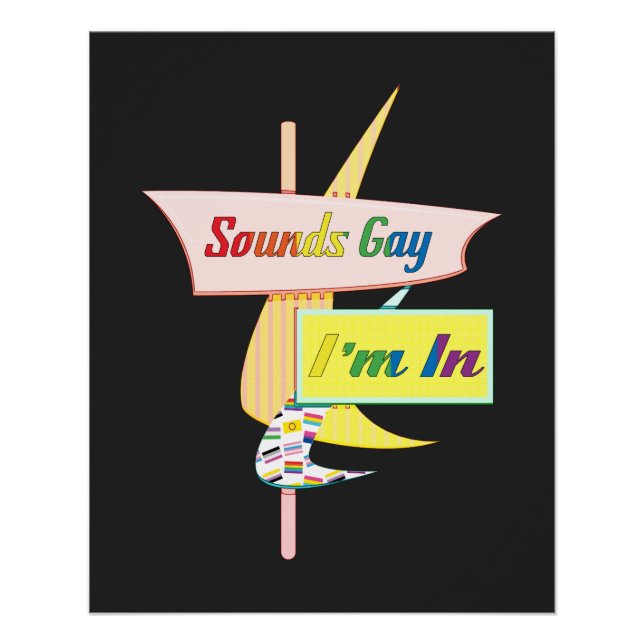 Sounds Gay I'm In - Retro Modern Sign (Front)