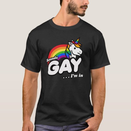 SOUNDS GAY IM IN T_Shirt