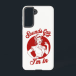 Sounds Gay I'm In Vintage Lesbian Cowgirl Howdy  Samsung Galaxy S21 Case<br><div class="desc">Sounds Gay I'm In Vintage Lesbian Cowgirl Howdy</div>