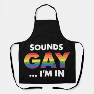 Sounds Gay I'm Rainbow LGBTQ Pride Apron