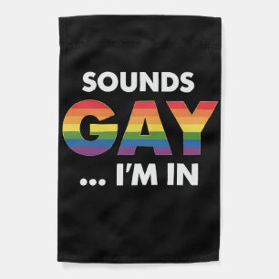 Sounds Gay I'm Rainbow LGBTQ Pride Garden Flag