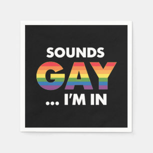 Sounds Gay I'm Rainbow LGBTQ Pride Napkins
