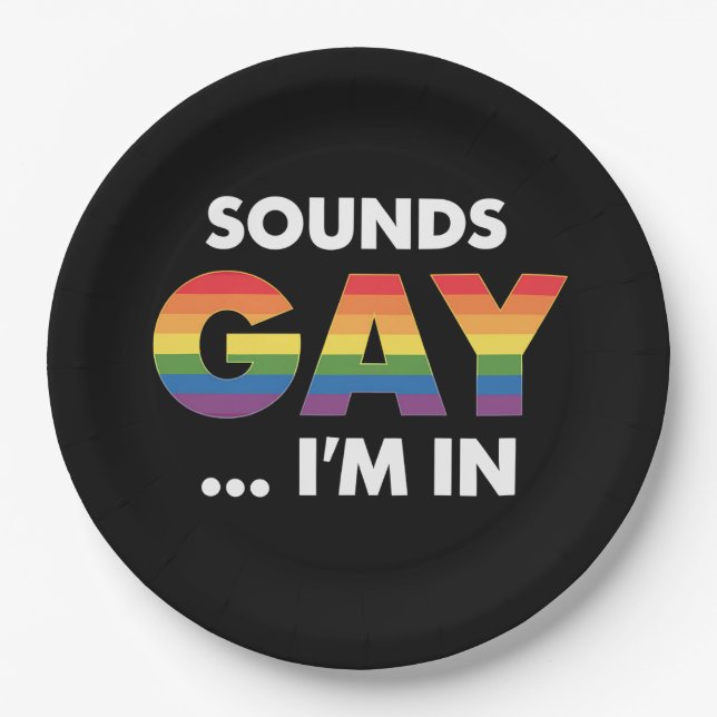 Sounds Gay I'm Rainbow LGBTQ Pride Paper Plates (Front)