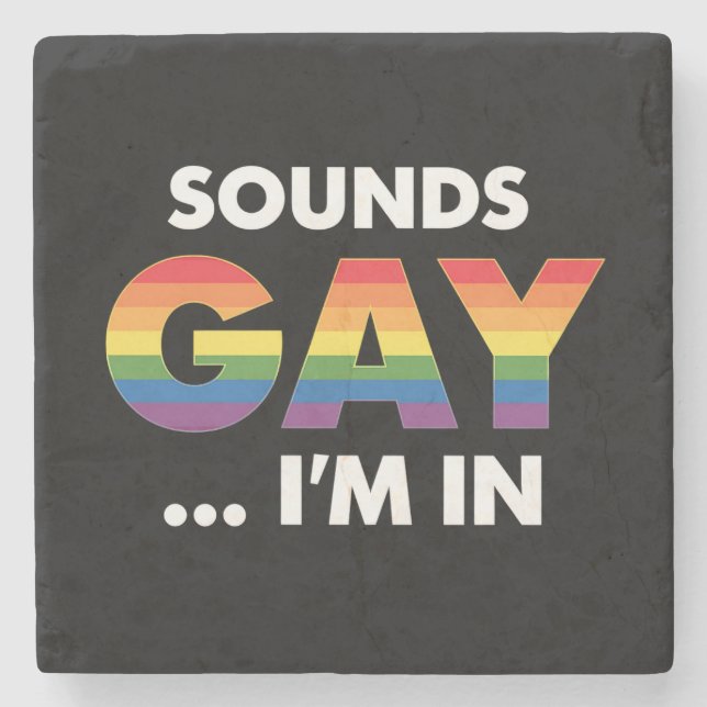 Sounds Gay I'm Rainbow LGBTQ Pride Stone Coaster (Front)