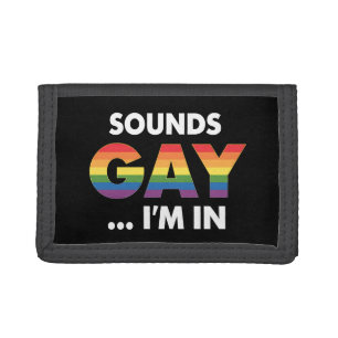 Sounds Gay I'm Rainbow LGBTQ Pride Tri-fold Wallet
