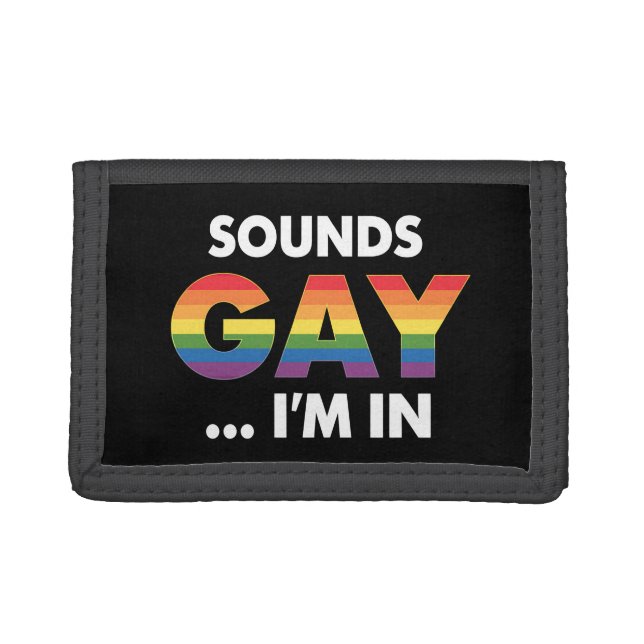 Sounds Gay I'm Rainbow LGBTQ Pride Trifold Wallet (Front)