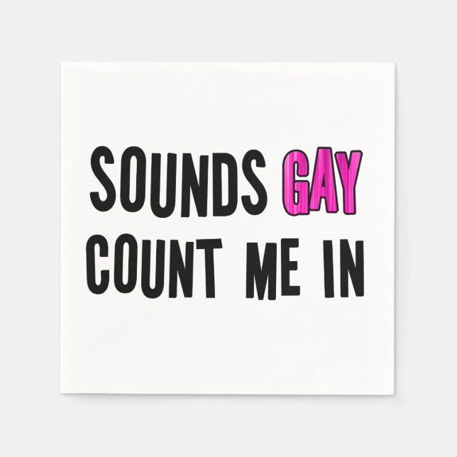 Sounds Gay Napkins (Front)