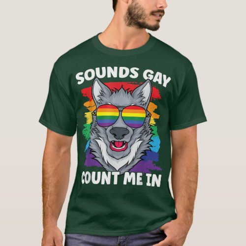 Sounds Gay Pride Wolf Rainbow Flag LGBT Community  T_Shirt