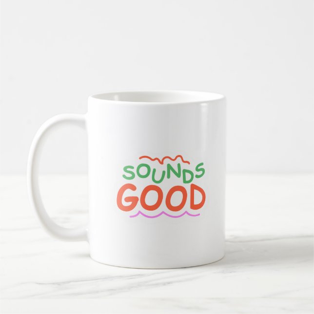 sounds good coffee mug (Left)