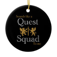 Sounds Like a Quest Squad to Me Ornament