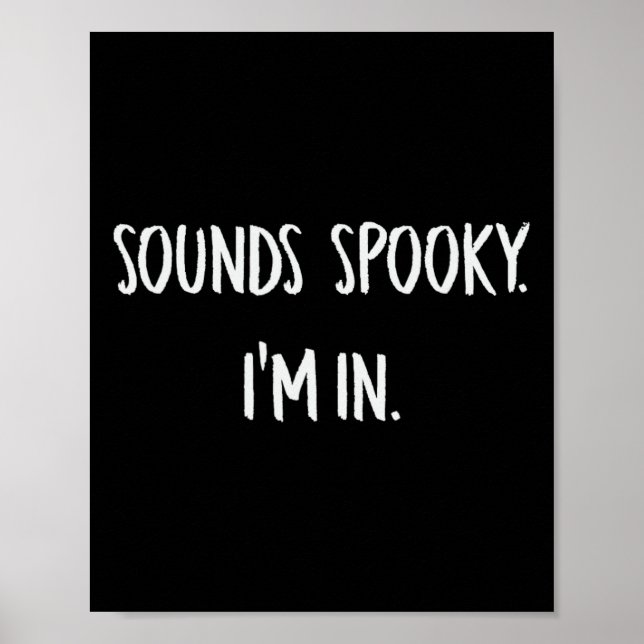 Sounds Spooky I'm In Fun Halloween Lover Fall Cree Poster (Front)