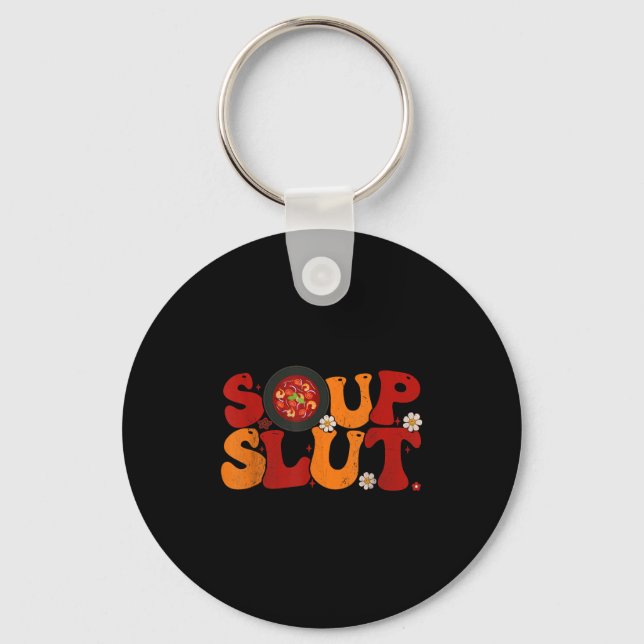 Soup Groovy Thanksgiving Christmas Sarcastic Sayin Keychain (Front)