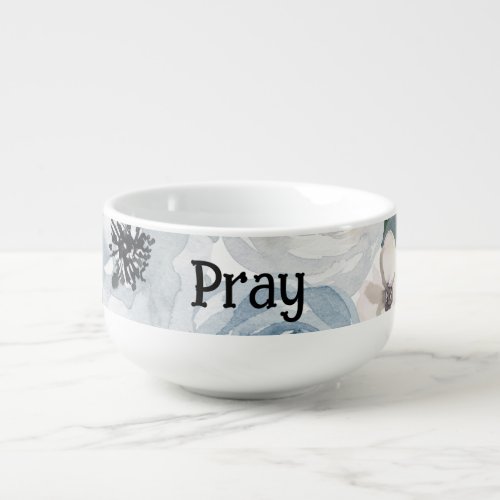 Soup Mug with a reminder to pray