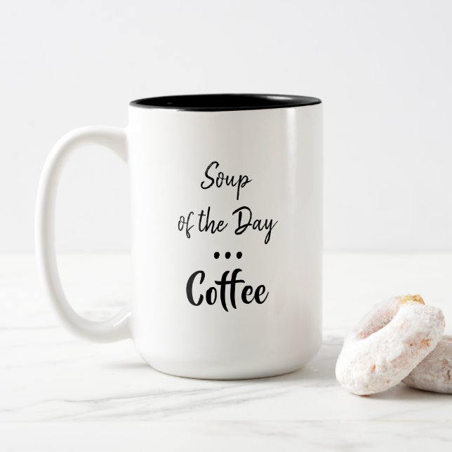 Soup of the Day, Coffee Humorous Mug (With Donut)