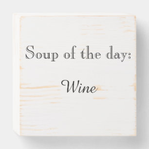 Soup of the day: wooden box sign
