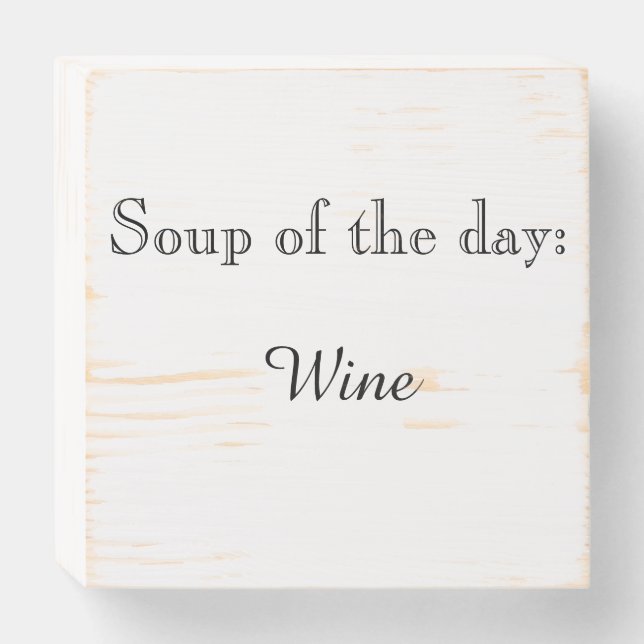 Soup of the day: wooden box sign (Front Horizontal)