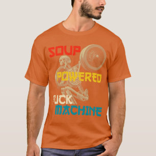 Soup Powered Machine Soup Powered F Machine T-Shirt