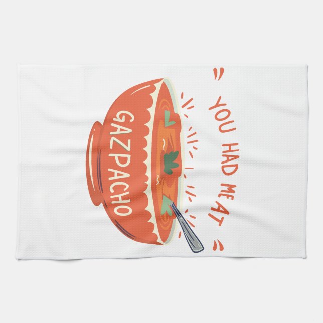Soup Red Style: you had me at gazpacho Kitchen Towel (Horizontal)