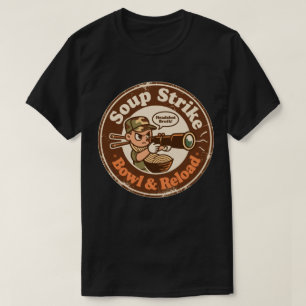 Soup Strike Bowl Reload Combat Food T-Shirt
